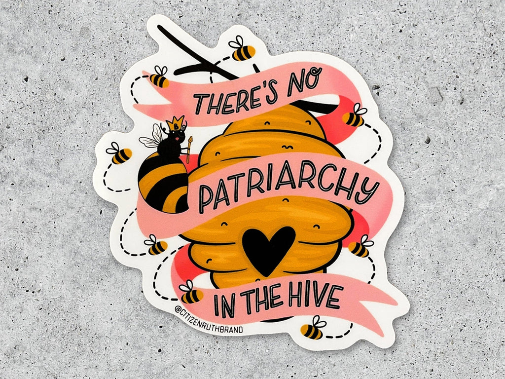 No Patriarchy in the Hive Sticker