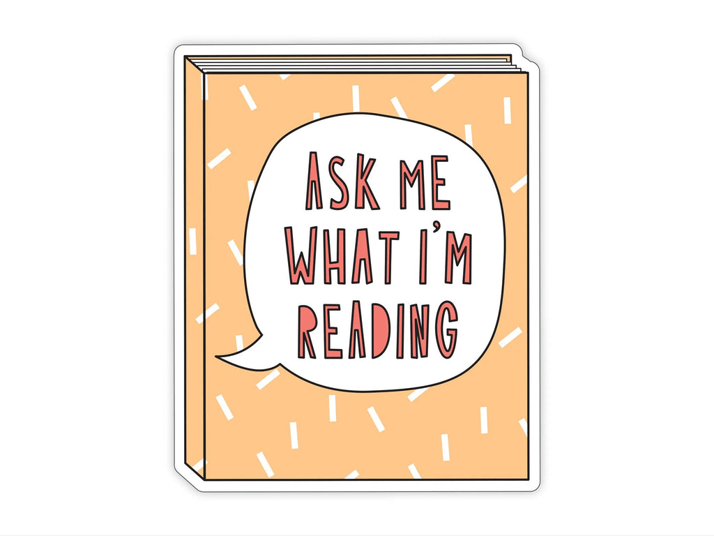 Ask Me What I'm Reading Sticker