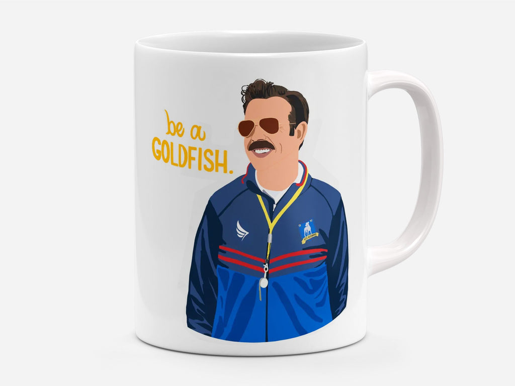 Ted Lasso Be A Goldfish Mug